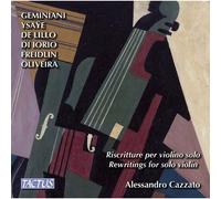 Arrangements Pour Violon Seul D'¿Uvres De Geminiani, Ysaÿe, De Lillo, Freidlin¿