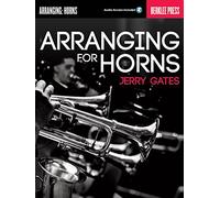 Arranging for Horns. Livre de référence. Comprend Enregistrement(s) en ligne