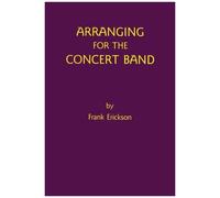 Arranging For The Concert Band