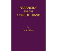 Arranging For The Concert Band