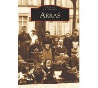 Arras - Guillaume Bacot - Nouvelles Editions Sutton - broché - Livre