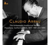 Arrau, Claudio - The Ambassador Auditorium Recitals, Pasadena, Cali