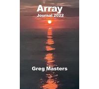 Array Journal 2022 - Greg Masters - Crony Books - ebook (ePub) - Livre