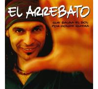 Arrebato - Que Salga El Sol Por..