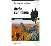 Arrée sur image - Françoise Le Mer - Du Palemon Eds - Poche - Roman