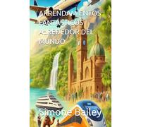 ARRENDAMIENTOS FANTÁSTICOS ALREDEDOR DEL MUNDO