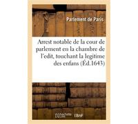 Arrest notable de la cour de parlement en la chambre de l'edit, touchant la legitime des enfans - Collectif - Hachette Bnf - broché - Livre