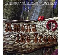 Arrested Development - Among The Trees
