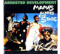Arrested Development - Mama'S Always On Stage