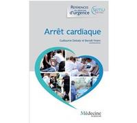 Arrêt cardiaque Guillaume Debaty (Auteur), Benoît Vivien (Auteur)