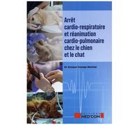 Arrêt Cardio-Respiratoire Et Réanimation Cardio-Pulmonaire Chez Le Chien Et Le Chat