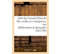 Arrêt du Conseil d'Etat du Roi, rendu en conséquence des délibérations & demandes du Chapitre général des religieux de l'ancienne observance de Cluny, portant assignation de pensions - Collectif - Hac
