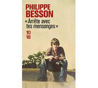 Arrête avec tes mensonges