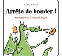 Arrête de bouder ! Geoffroy de Pennart (Auteur)
