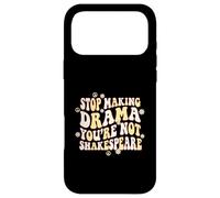 Arrête de Faire du théâtre, tu n'es Pas Shakespeare Coque pour iPhone 17 Pro Max