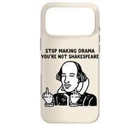 Arrête de Faire du théâtre, tu n'es Pas Shakespeare Coque pour iPhone 17 Pro Max