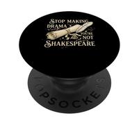 Arrête de Faire du théâtre, tu n'es Pas Shakespeare PopSockets PopGrip Adhésif