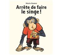 Arrête De Faire Le Singe !