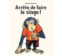 Arrête de faire le singe !