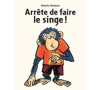 Arrête de faire le singe ! - Mario Ramos - Ecole Des Loisirs - broché - Album jeunesse