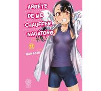 Arrête de me chauffer, Nagatoro - Tome 11