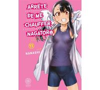 Arrête de me chauffer, Nagatoro - Tome 11 - Nanashi - Noeve Grafx - broché - Manga