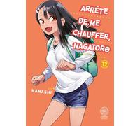 Arrête de me chauffer, Nagatoro - Tome 12