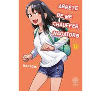 Arrête de me chauffer, Nagatoro - Tome 12 - Nanashi - Noeve Grafx - broché - Manga