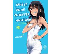 Arrête de me chauffer, Nagatoro - Tome 13 - Nanashi - Noeve Grafx - broché - Manga