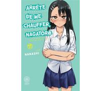 Arrête de me chauffer, Nagatoro - Tome 17 - Nanashi - Noeve Grafx - broché - Manga