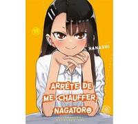 Arrête de me chauffer, Nagatoro - Tome 19 Nanashi (Auteur), Nanashi (Illustration), Nanashi (Scénario)