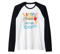 Arrête de pleurer Maman, C'est Juste Mon Premier Jour de Maternelle Manche Raglan