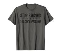 Arrête de Regarder, tu ne Peux Pas me Payer C'est drôle T-Shirt