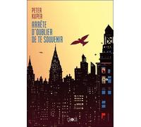 Arrête d'oublier de te souvenir - Peter Kuper - Ca Et La Eds - relié - Bande dessinée