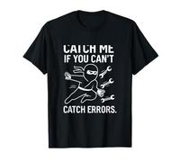 Arrête-Moi si tu ne Peux Pas détecter Les erreurs Ninja STEM Gear T-Shirt