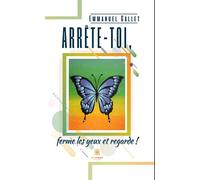 Arrête-toi, ferme les yeux et regarde ! - Emmanuel Gallet - Le Lys Bleu - broché - Poésie