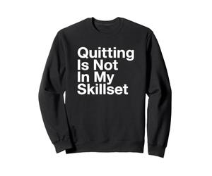 Arrêter de Faire de la Gym ne Fait Pas Partie de Mes compétences. Motivation Physique Sweatshirt