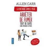 Arrêter de fumer tout de suite ! de CARR, Allen (2011) Broché