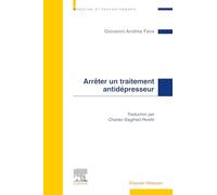 Arrêter un traitement antidépresseur Giovanni Andrea Fava (Auteur), Charles-Siegfried Peretti (Auteur)