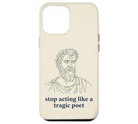 Arrêtez d'agir comme Un poète tragique Humour Grec Ancien Coque pour iPhone 12 Pro Max