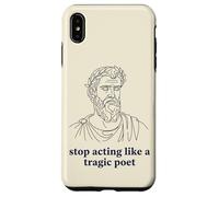 Arrêtez d'agir comme Un poète tragique Humour Grec Ancien Coque pour iPhone XS Max