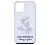 Arrêtez d'agir comme Un poète tragique philosophie stoïque Coque pour iPhone 12/12 Pro