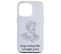 Arrêtez d'agir comme Un poète tragique philosophie stoïque Coque pour iPhone 13 Pro