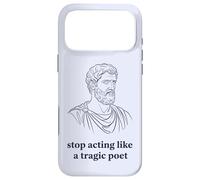 Arrêtez d'agir comme Un poète tragique philosophie stoïque Coque pour iPhone 17 Pro Max