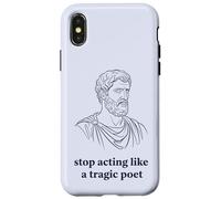 Arrêtez d'agir comme Un poète tragique philosophie stoïque Coque pour iPhone X/XS