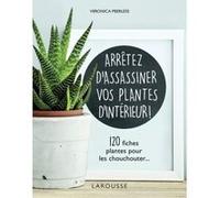 Arrêtez d'assassiner vos plantes d'intérieur Dorling Kindersley Limited (DK) (Auteur)