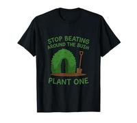 Arrêtez de battre autour de la plante de brousse One Eco Design T-Shirt