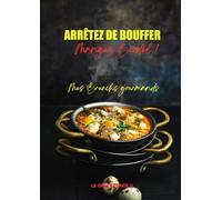 Arrêtez de Bouffer, Mangez Bordel !: Mes brunchs gourmands