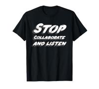 Arrêtez de collaborer et d'écouter | Musique des années 1990 T-Shirt