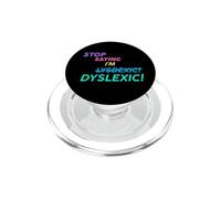 Arrêtez de dire Que Je suis Lysdexic Dyslexic! PopSockets PopGrip pour MagSafe